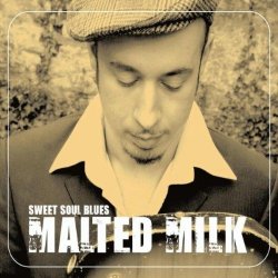 Malted Milk - Sweet Soul Blues (2010)