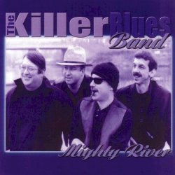 The Killer Blues Band - Mighty River (2000)