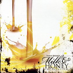 Travis Bridges - Milk & Honey (2009)