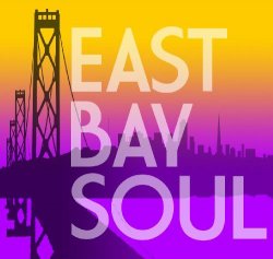 Greg Adams - East Bay Soul (2009)