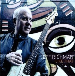 Jeff Richman - Like That (2010)