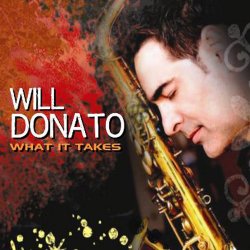 Will Donato - What It Takes (2010)