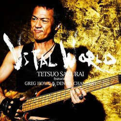 Tetsuo Sakurai feat. Greg Howe & Dennis Chambers - Vital World (2010)