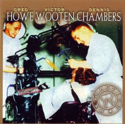 Greg Howe, Victor Wooten & Dennis Chambers - Extraction (2003)