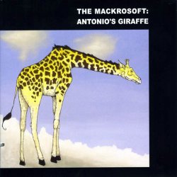 The Mackrosoft - Antonio's Giraffe (2006)