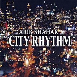 Arik Shahar - City Rhythm (2005)