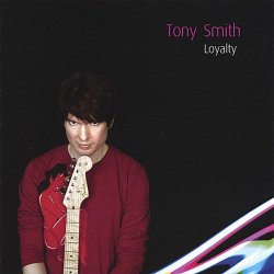 Tony Smith - Loyalty (2006)