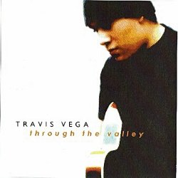 Travis Vega - Through The Valley (2004)