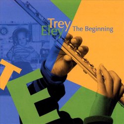 Trey Eley - The Beginning (2007)