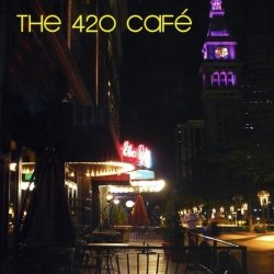 The 420 Cafe - The 420 Cafe (2010)