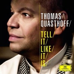 Thomas Quasthoff - Tell It Like It Is (2010)