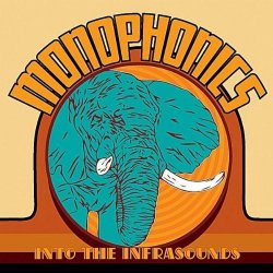 Monophonics - Into The Infrasounds (2010)