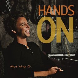 Mark Nilan Jr - Hands On (2010)