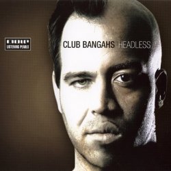 Club Bangahs - Headless (2007)