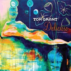 Tom Grant - Delicioso (2010)
