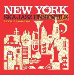New York Ska-Jazz Ensemble - Step Forward (2008)