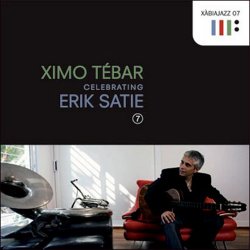 Ximo Tebar - Celebrating Erik Satie (2009)