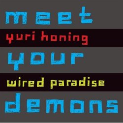 Yuri Honing Wired Paradise - Meet Your Demons (2008)