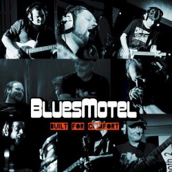 BluesMotel - Built For Comfort (2010)