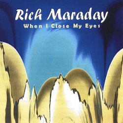 Rich Maraday - When I Close My Eyes (2004)