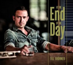 Till Br&#246;nner - At The End Of The Day (2010)