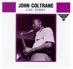 John Coltrane - Like Sonny (1958 & 1960)