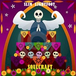 Slim Lightfoot - Soulcraft (2009)