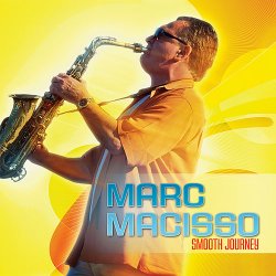 Label: Marc Macisso Music Жанр: Jazz, Smooth Jazz