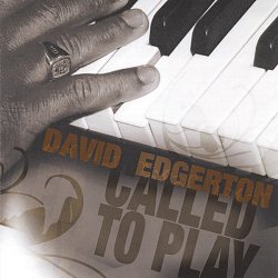 David Edgerton - Called To Play (2005)