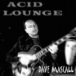 Dave Mascall - Acid Lounge (2010)