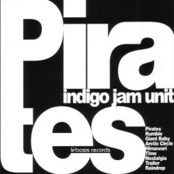 Indigo Jam Unit - Pirates (2008)