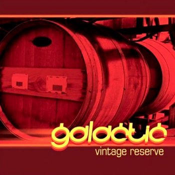 Galactic - Vintage Reserve (2003)