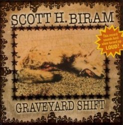 Scott H. Biram - Graveyard Shift (2006)