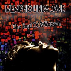 Memphis Linda Jane - The Soul of a Woman (2009)