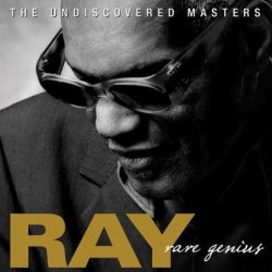 Ray Charles - Rare Genius - The Undiscovered Masters (2010)