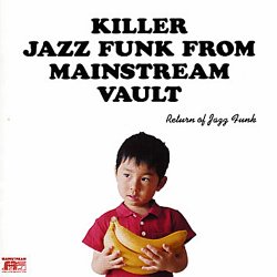 Killer Jazz Funk from Mainstream Vault I (2007)