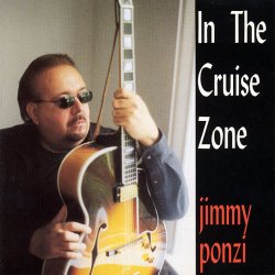 Jimmy Ponzi - In The Cruise Zone (2003)