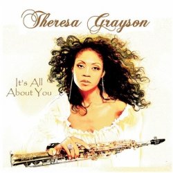 Theresa Grayson - It's All About You (2010)