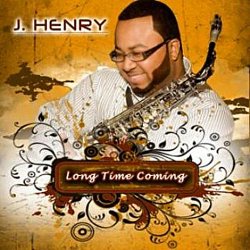 J. Henry - The Long Time Coming (2010)