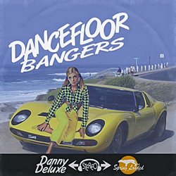 Danny Deluxe - Dancefloor Bangers (2010)