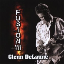 Glenn Delaune - Fusion III (2008)
