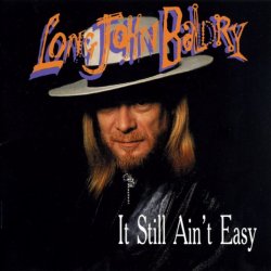 Long John Baldry - It Still Ain't Easy (1991)