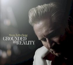 Sven Zetterberg - Grounded In Reality (2010)