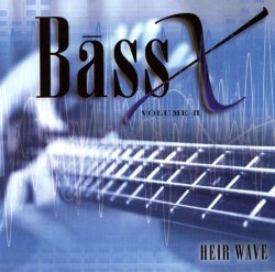 Bass X – Heir Wave Vol.II (2005)
