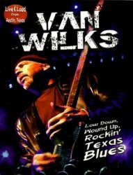 Van Wilks - Live & Loud From Austin (2009)