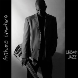 Anthony Crawford – Urban Jazz (2010)