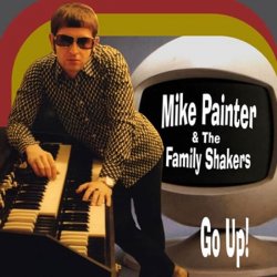 Mike Painter & The Family Shakers - Go Up! (2003)