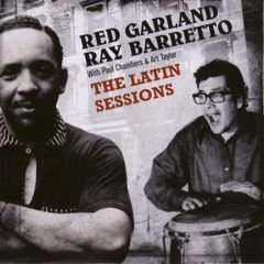 Red Garland With Ray Barretto - The Latin Sessions (2010)