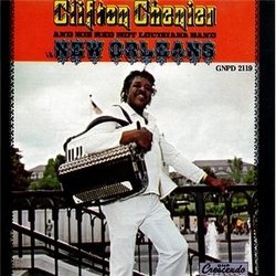 Clifton Chenier & His Red Hot Louisianna Band - In New Orleans (2006)