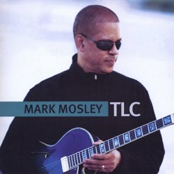 Mark Mosley - TLC (2010)